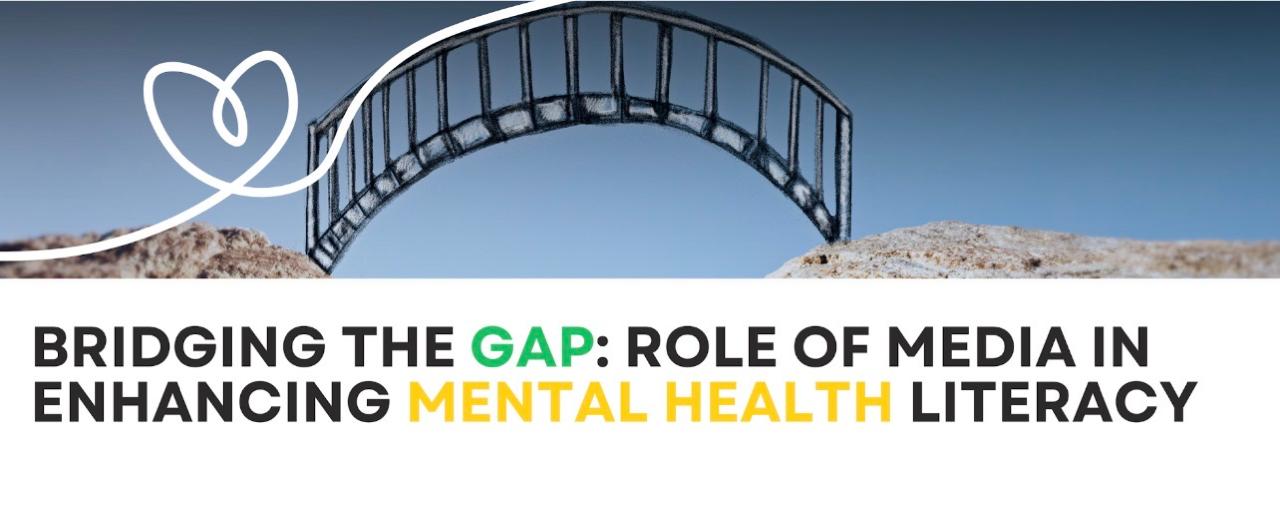 Bridging the Gap: Role of Media in Enhancing Mental Health Literacy